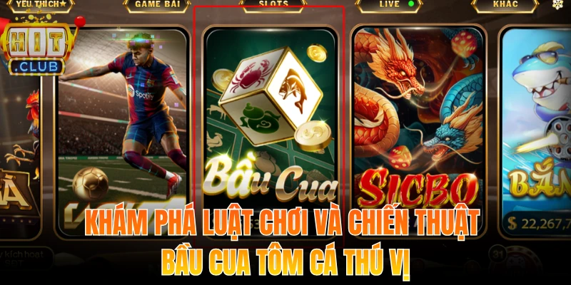 Khám phá luật chơi và chiến thuật bầu cua tôm cá thú vị