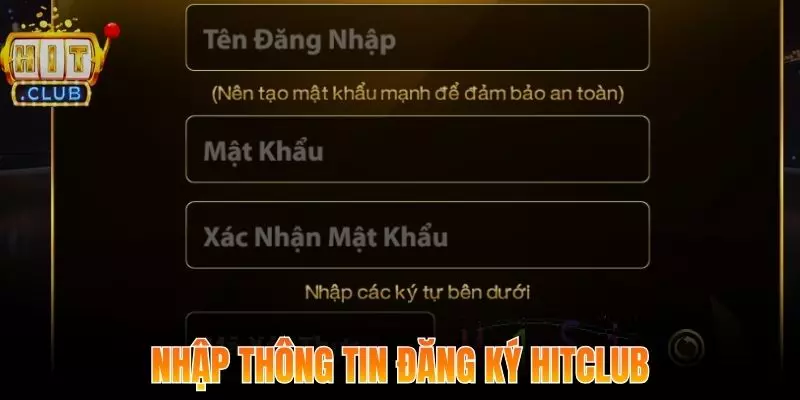 Nhập thông tin để đăng Ký Hitclub thành công