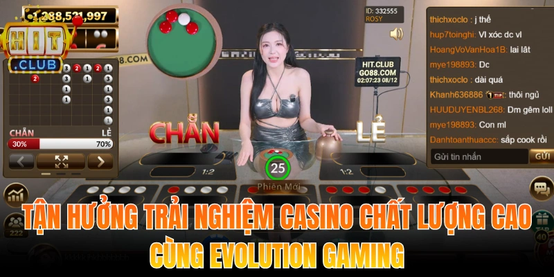 Tận hưởng trải nghiệm casino chất lượng cao cùng Evolution Gaming