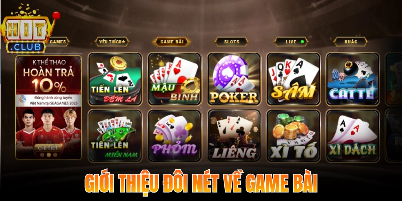 Giới thiệu đôi nét về game bài