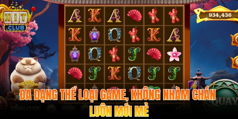 Đa dạng thể loại game, không nhàm chán, luôn mới mẻ