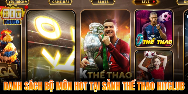 Danh sách bộ môn hot tại sảnh thể thao Hitclub